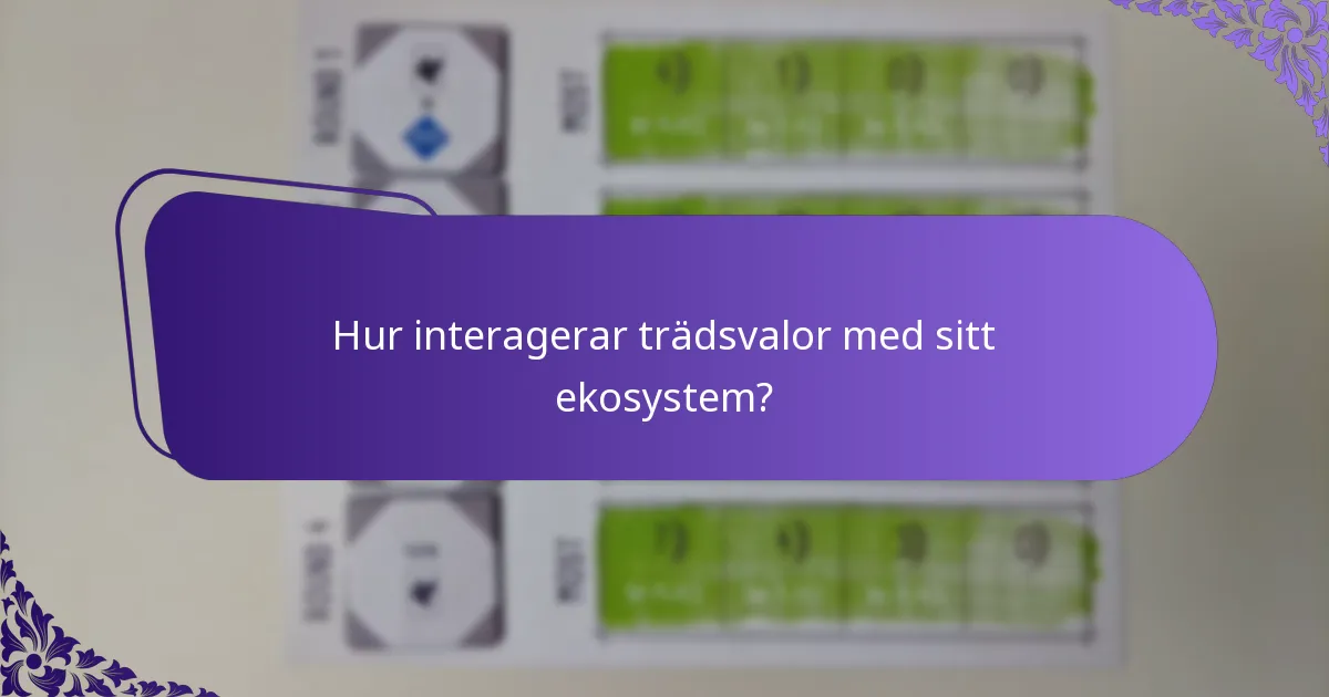 Vilken typ av livsmiljö föredrar trädsvalor?