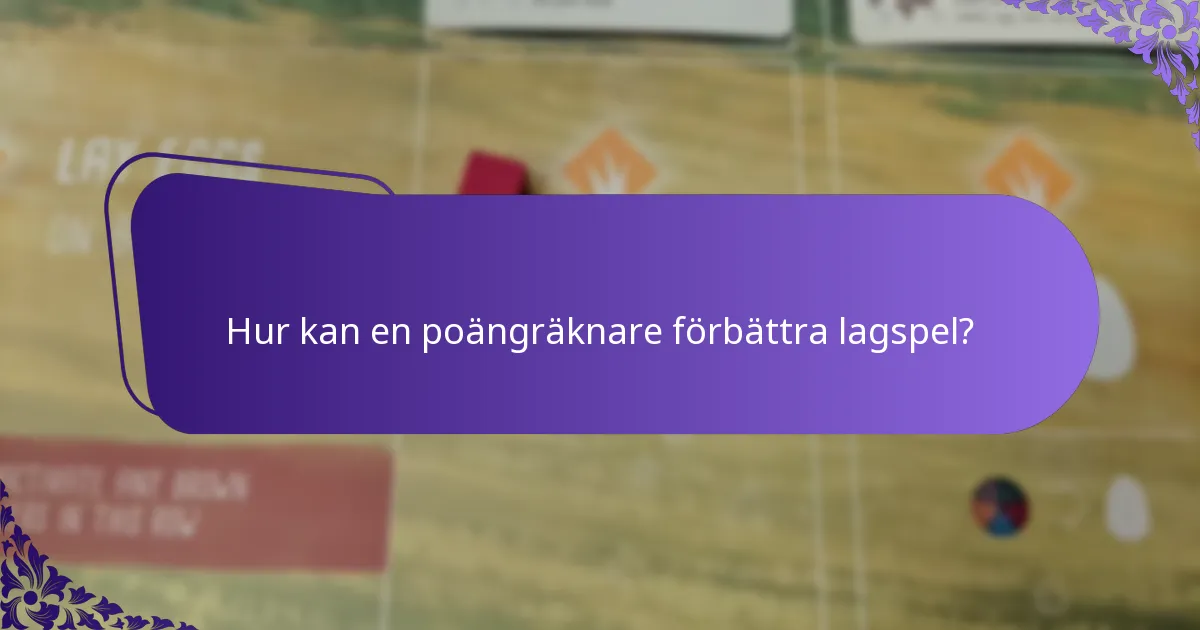 Hur kan en poängräknare förbättra lagspel?