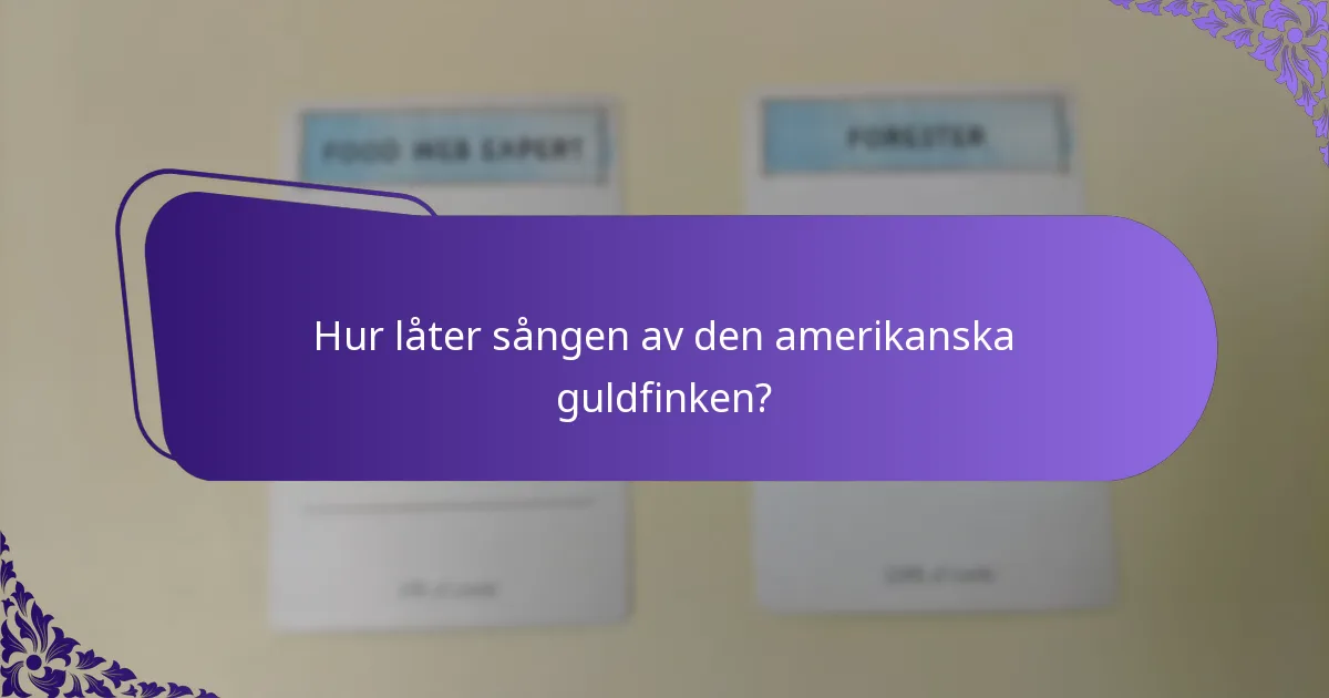 Hur låter sången av den amerikanska guldfinken?