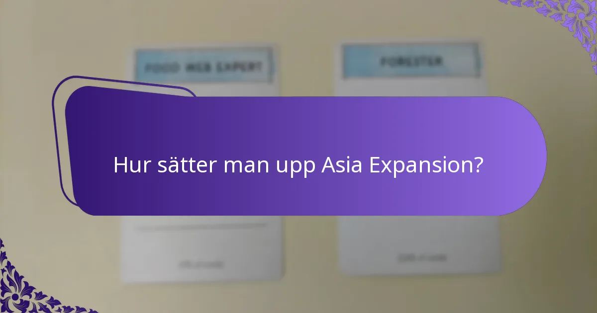 Hur sätter man upp Asia Expansion?