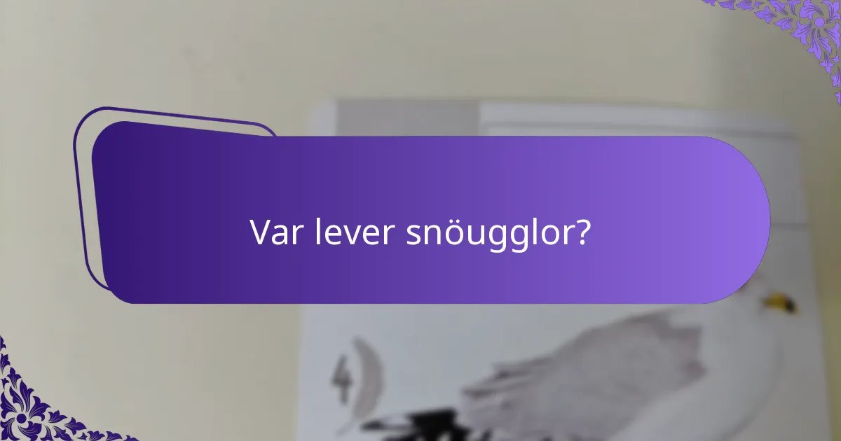 Vad är snöugglornas bevarande status?