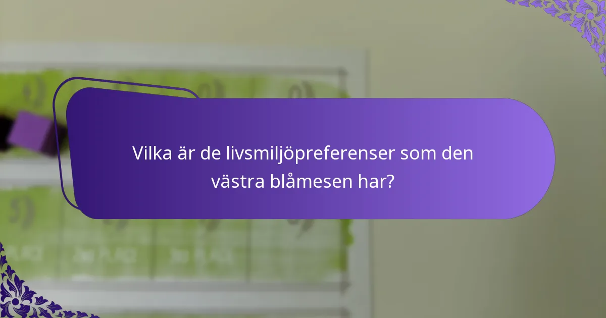 Vilka bevarandeinsatser stödjer populationerna av västra blåmesar?